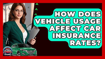 How Does Vehicle Usage Affect Car Insurance Rates? - Auto Coverage Explained