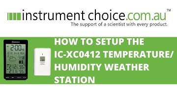 How to Set Up the IC-XC0412 Temperature/ Humidity Weather Station