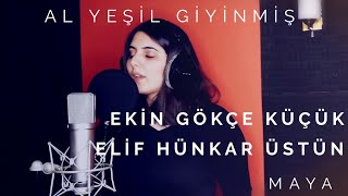 Al Yeşil Giyinmiş / Elif Üstün - Ekin Küçük [ Maya © 2019 Volkan Kaplan Production ] Resimi