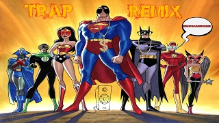 "JUSTICE LEAGUE" [Trap Remix!] -Remix Maniacs