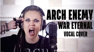 Arch Enemy "War Eternal" Vocal Cover By Māra