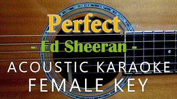 Perfect - Ed Sheeran [Acoustic Karaoke | Female Key]