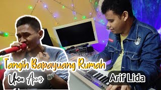 Tangih Bapayuang Rumah ( Uncu Anas & Arif Lida- Jendral Live Music