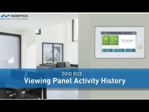 Gc3 Panel 2GIG GC3: Viewing Panel Activity History - YouTube