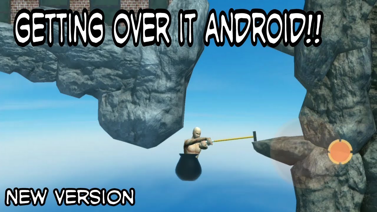 Getting over it android Hammerman (New Version) 2 YouTube