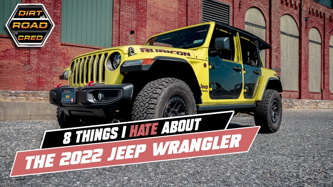 8 Things I HATE About the 2022 Jeep Wrangler - YouTube
