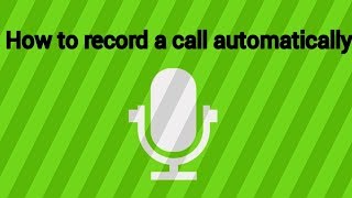 how to record a call automatically on redmi mobiles