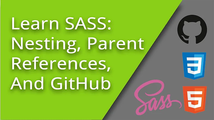 Learn SASS - Nesting and Parent References