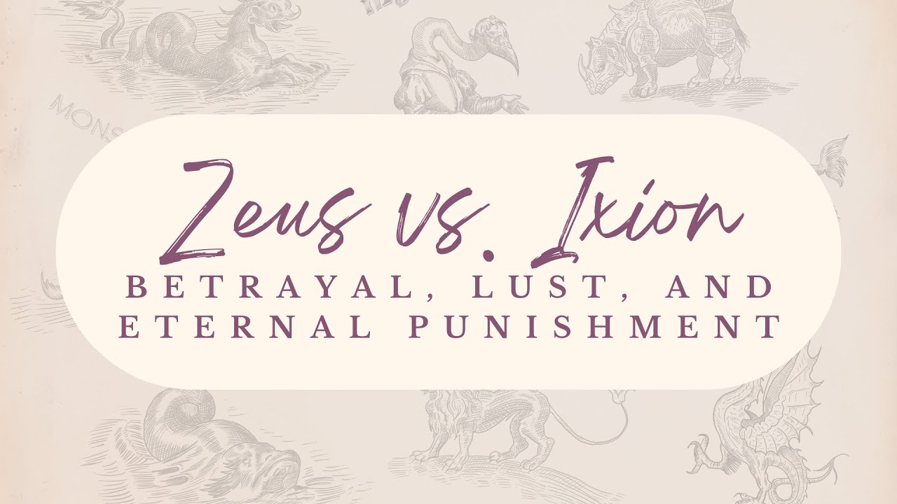 The Tragic Tale of Ixion: Betrayal, Lust, and Eternal Punishment | Greek Mythology