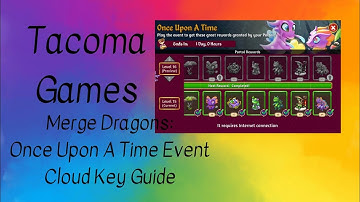 Merge Dragons: Once Upon a Time Cloud Key Guide