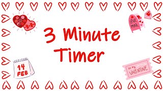 3 Minute Timer - Valentine's Day Themed Timer - Calm Ending Chime - Simple Timer - No Music