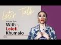 Let S Talk With Dr Leleti Khumalo She Talks Sarafina Yesterday Honorary Doctorate LLD More 