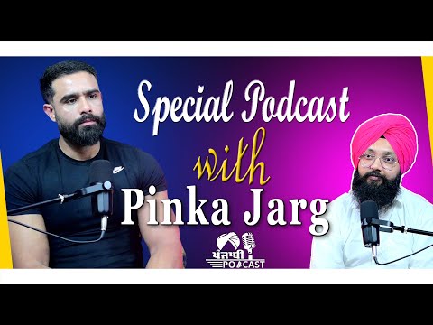 Special Podcast with Pinka Jarg | EP 48 | Punjabi Podcast