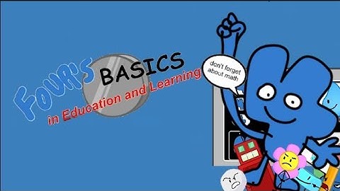 Four Basics in Education and Learning (Baldi Basic