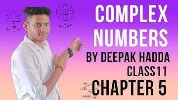 Complex numbers | Class 11 | Chapter 5 | By Deepak Hadda #gradesmashers
