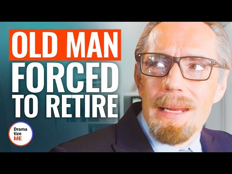 OLD MAN FORCED TO RETIRE | @DramatizeMe