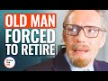Old man forced to retire  dramatizeme