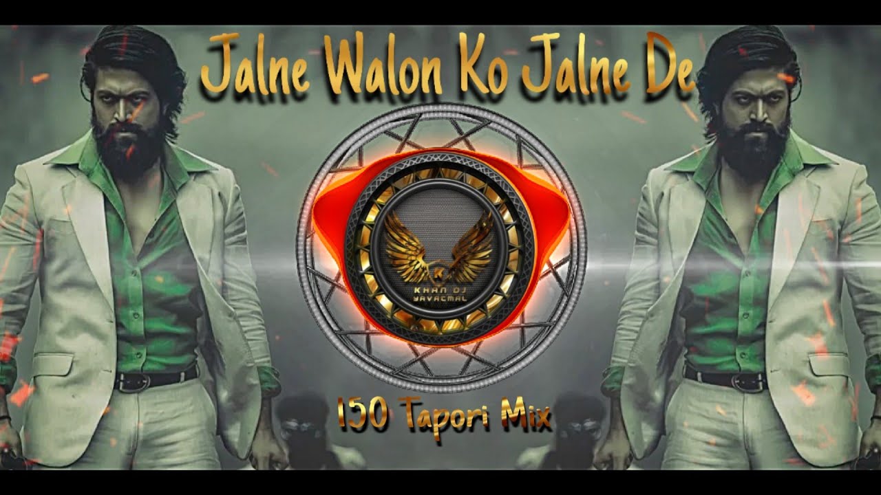 Download Jalne Walon Ko Jalne De song | 150 Tapori Mix | Instagram Viral Song | Dj Khan Yavatmal MP3