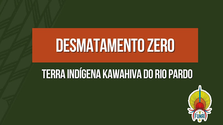 Desmatamento Zero na Terra Indígena Kawahiva do Rio Pardo