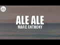 Marc Anthony Ale Ale Letra Lyrics mp3