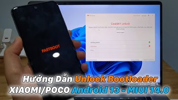 Hướng Dẫn Unlock Bootloader XIAOMI/POCO Android 13 | MIUI 14.0