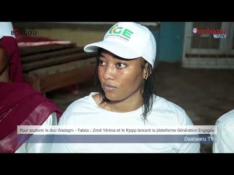 TO SUPPORT WADAGNI TALATA Zimé Yerima And Rjepp Launch The Engaged Generation Platform 