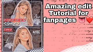 Amazing edit Tutorial for fanpages ❤️😱🙈.. Tutorials By Raida ❤️