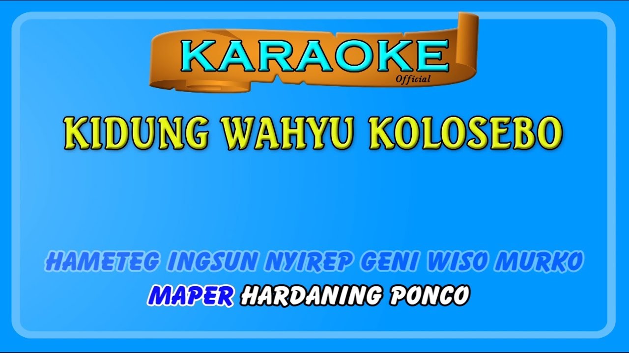 KIDUNG WAHYU KOLOSEBO ~ karaoke