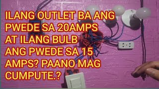 Paano mag cumpute ng 20Aat 15A sa outlet at ilaw