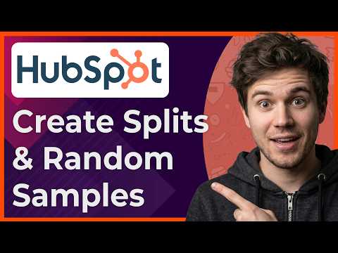 How to Create Splits and Random Samples on Lists Within Your Hubspot Account [2026 New UI]