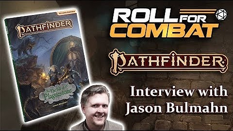Pathfinder 2e & The Fall of Plaguestone Interview with Paizo’s Jason Bulmahn