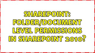 Sharepoint: folder/document level permissions in Sharepoint 2010? (2 Solutions!!)