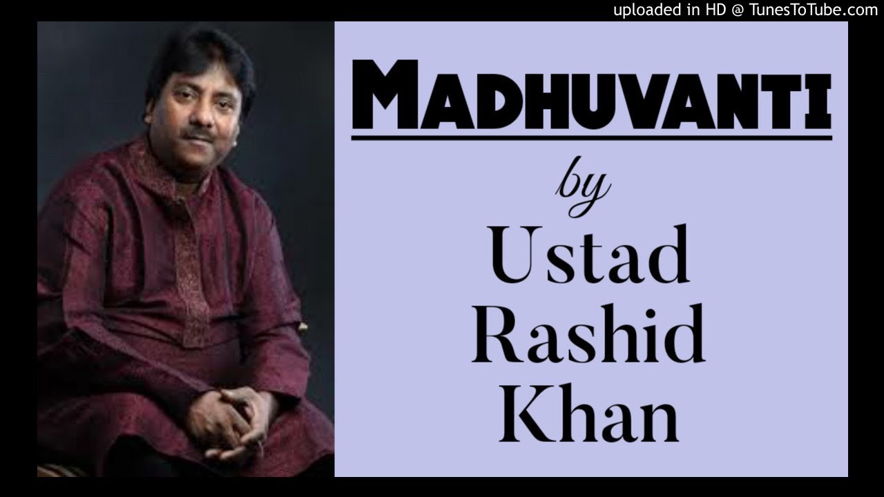 Madhuvanti - Ustad Rashid Khan || Un so meri lagan lagi re | मधुवंती - उस्ताद राशिद खान ||
