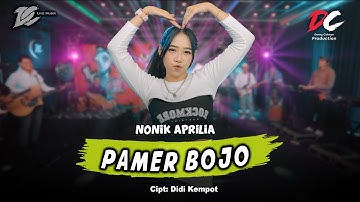 NONIK APRILIA - PAMER BOJO (OFFICIAL LIVE MUSIC) - DC MUSIK