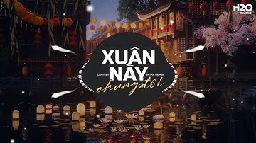 Xuân Này Chung Đôi (Satan Remix) - Caomeii | Xuân Đã Tới Đầu Làng Trời Ơi Không Khí Rộn Ràng Remix