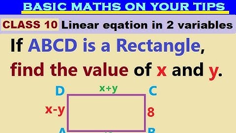 If ABCD is a rectangle, find the value of x and y #class10maths #linearequationintwovariables