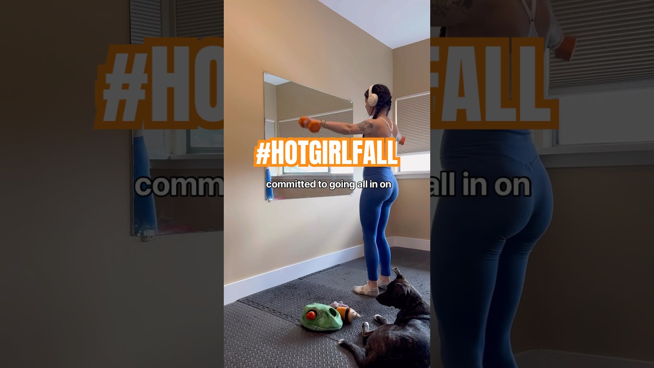 Hot Girl Fall: 25 min workouts, 30 min walks, high protein focused nutrition 🍂 