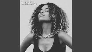 Your Woman - Annie Lalalove