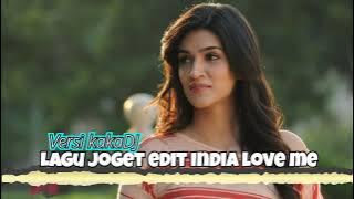 Lagu joget edit India||Love Me||KakaDJ||Guta sound sistem||Kawadang