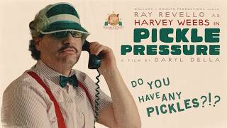 Harvey Weebs in "Pickle Pressure"