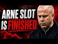 Arne Slot is FINISHED at Liverpool