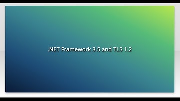 .NET Framework 3.5 and TLS 1.2