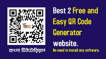 How to Create QR Code | Best 2 Free QR Code Generator Websites |  Bangla tutorial | 2021