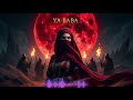 Ya Baba Arabic Techno Deep House 2026 Desert Night EDM Powerful Middle Eastern Beats Ya Baba Arabic Techno Deep House 2026 Desert Night EDM Powerful Middle Eastern Beats