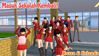 || Masuk Sekolah Kembali! || Nessa & Friends || Drama Sakura School Simulator ||