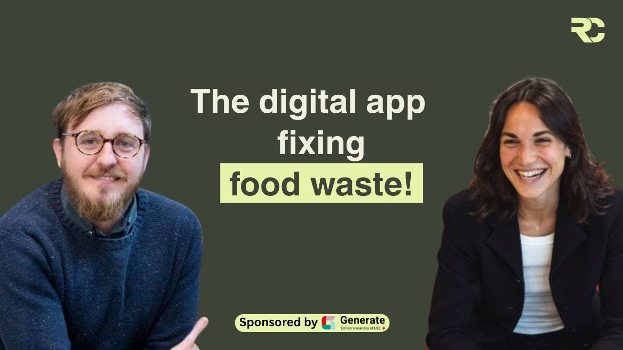 The Digital App Making Money by Tackling Food Waste, with Founder of Too Good To Go, Jamie Crummie