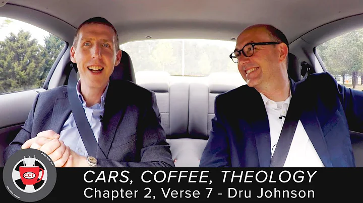 Cars, Coffee, Theology (2:7) Dru Johnson