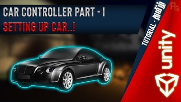 Unity - Car Controller-Part 1 - Setting up Car - தமிழ் | PG Tutorials