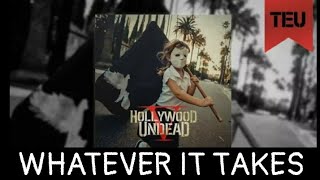Hollywood Undead - Whatever It Takes [With Lyrics]