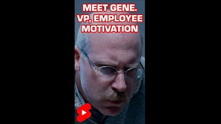 Meet Gene, our VP of Employee Motivation